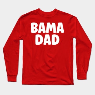 Bama Dad Long Sleeve T-Shirt